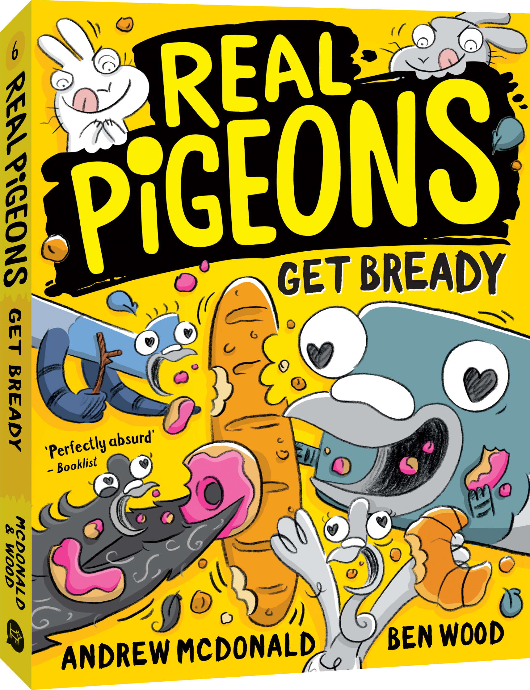 Real Pigeons Get Bready (Book 6) by Andrew McDonald and Ben Wood